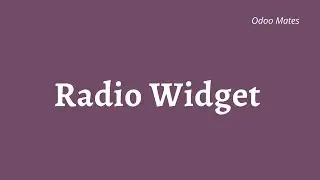 Radio Widget In Odoo || Show Selection Field as Radio Buttons || Odoo Widgets