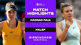 Beatriz Haddad Maia vs. Simona Halep | 2022 Birmingham Semifinal | WTA Match Highlights