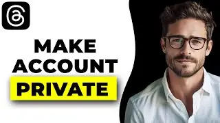 How To Make Your Account Private On Threads