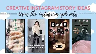 CREATIVE INSTAGRAM STORY IDEAS || Tutorial aesthetic Instagram story || using the Instagram apk only