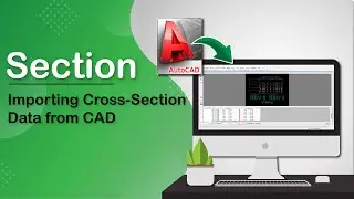 CAD Import for Cross Section Drawing