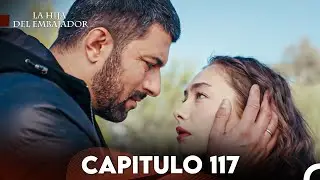 La Hija del Embajador Capitulo 117 (Doblado en Español) FULL HD