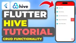 Flutter Hive Tutorial - Hive NoSQL Database & Hive CRUD Guide | Android, iOS, Web