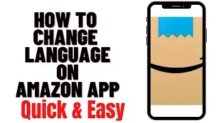 HOW TO CHANGE LANGUAGE ON AMAZON APP