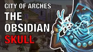 City of Arches – The Obsidian Skull