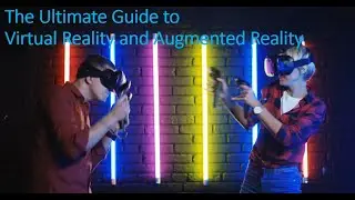 The Ultimate Guide to Virtual Reality and Augmented Reality | AR & VR | Lumen Amaze | @lumen_amaze