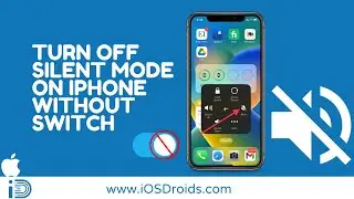 How to Turn Off Silent Mode on iPhone without Switch or Button?