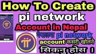 How To Create pi Network Account | How To make Pi Network Account | Create Pi Network account in ne.