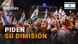 ISRAEL: Miles de personas PROTESTAN contra NETANYAHU en JERUSALÉN y exigen ELECCIONES | RTVE