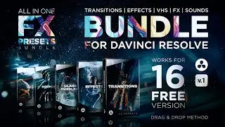 FX Presets Bundle ( DaVinci Resolve Templates ) Transitions, Effects, VHS, SFX