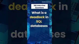 What is a deadlock in SQL databases? 