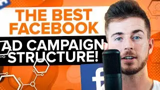 How To Structure Facebook Ad Campaigns For Optimal Performance