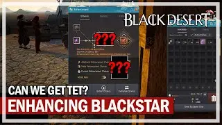 Enhancing Blackstar Sub Weapon from 0 | Black Desert