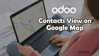 How to View Odoo Contacts on Google Maps | Track Your Odoo Contacts on Google Maps:  Easy Tutorial