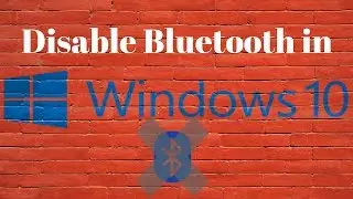 How To Disable Bluetooth in Windows 10