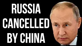 RUSSIA Cancelled by China