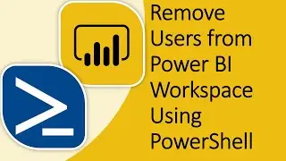 Remove Users From Power BI Workspace Using Power BI PowerShell | Power BI and PowerShell