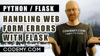 Handling Web Form Errors - Python and Flask #5