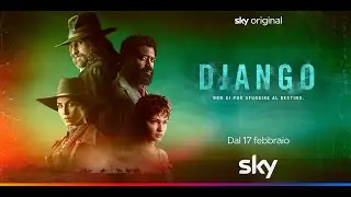 DJANGO - Trailer ITA serie TV 2022 Sky Original• FotoNerd