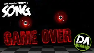 FIVE NIGHTS AT FREDDYS 4 SONG (GAME OVER) LYRIC VIDEO - DAGames