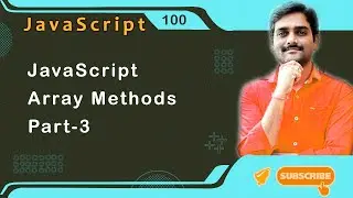 JavaScript Array Methods | JavaScript splice() and slice() Methods - JavaScript Tutorial 100