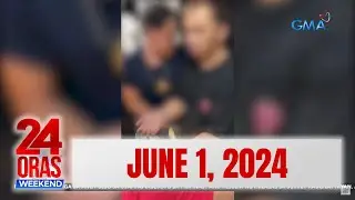 24 Oras Weekend Express: June 1, 2024 [HD]