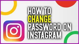 How To Change Your Password On Instagram