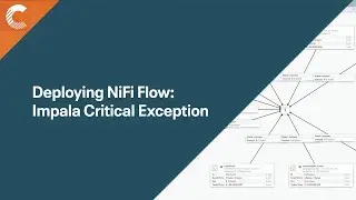 Deploying NiFi Flow | Impala Critical Exception