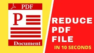 HOW TO REDUCE ANY PDF FILE SIZE IN 10 SECONDS | COMPRESS PDF FILE IN ONLINE BEST WEBSITE