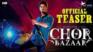 CHOR BAZAR (2023) Official Hindi Teaser | Akash Puri, Gehna Sippy, Subbaraju | New South Movie 2023