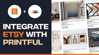 How To Use Printful With Etsy | Set Up & Full Integration