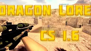 DRAGON LORE CS 1.6 Арена AWP (19lvl)