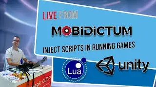 Inject .lua scripts safe into your Unity game - Live from @mobidictumonline 2023