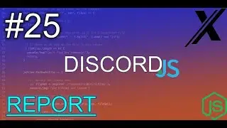 HOW TO MAKE A REPORT COMMAND | DISCORD.JS (V12) | #25