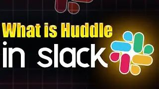 What is huddle in Slack - Step by Step Guide