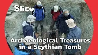 Important Discoveries about Scyth Civilization in Mongolia (Part 4) | SLICE