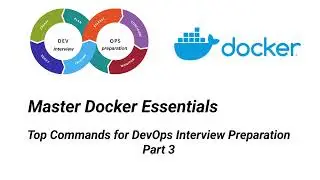 Master Docker Essentials: Top Commands for DevOps Interview Preparation Part 3