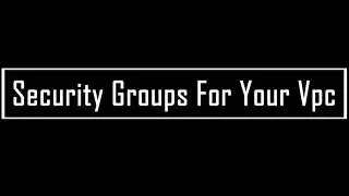 Security Groups For Your Vpc-1