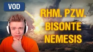 Rhm. Pzw., Bisonte & Nemesis [UNCUT]