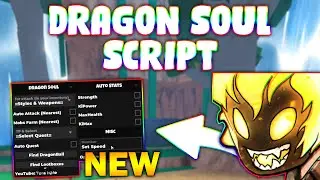 *NEW* Dragon Soul  Script (PASTEBIN 2023) (AUTOFARM, SPEED, AUTO ATTACK)