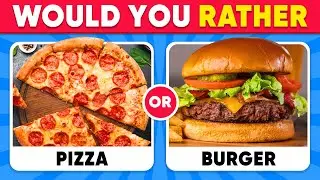 Would You Rather...? 🍔🍕 FOOD Edition | HARDEST Choices Ever! Daily Quiz