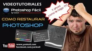 Como restaurar Photoshop a sus ajustes por defecto