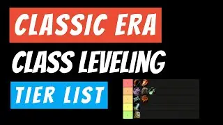 The ULTIMATE Classic WoW Class Tier List - Which is EASIEST to Level?