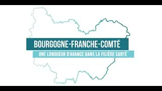 Bourgogne-Franche-Comté, une longueur d'avance dans la filière santé (version FR)