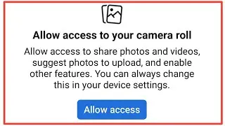 Facebook Allow Access To Your Camera Roll Problem Solved