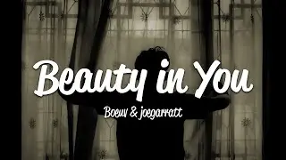 Boeuv - Beauty in You (Lyrics) ft. joegarratt