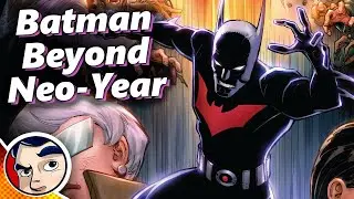 Batman Beyond, Neo Year - Full Story From Comicstorian