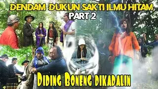 DENDAM DUKUN SAKTI ILMU HITAM TERHADAP SULTAN BONENG!! (PART II)