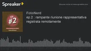 ep.2 : rampante riunione rappresentativa registrata remotamente