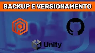 Como fazer backup na Unity? Versionamento || Plastic e Github